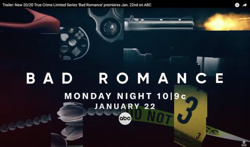 The trailer for the new ABC “20/20” series “Bad Romance.”