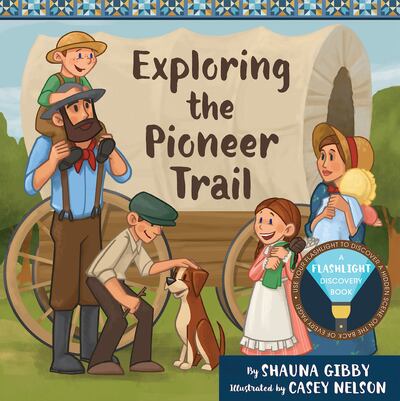 “Exploring the Pioneer Trail” is by Shauna Gibby and illustrated by Casey Nelson.