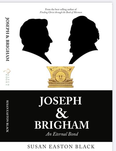 Susan Easton Black is the author of “Joseph and Brigham: An Eternal Bond.”