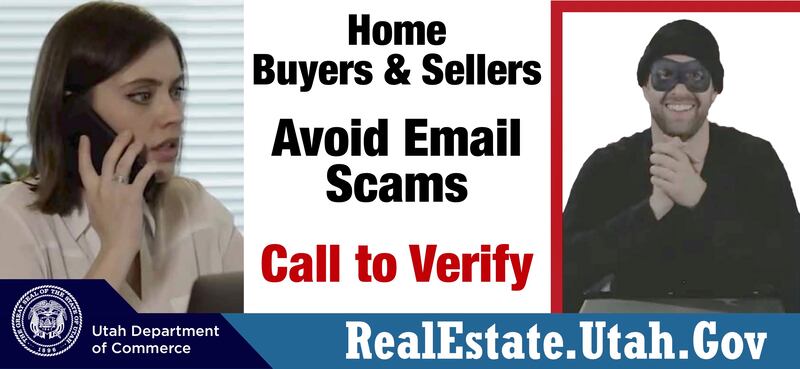 The Utah Division of Real Estate launched a campaign on Monday, June 24, 2019, to warn residents about an email scam aimed at property transactions.