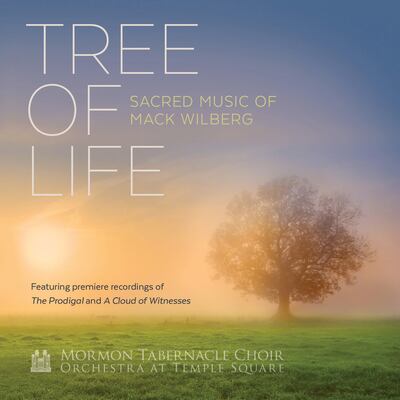"Tree of Life: Sacred Music of Mack Wilberg" features previously unrecorded original songs performed by the Mormon Tabernacle Choir and Orchestra at Temple Square.
