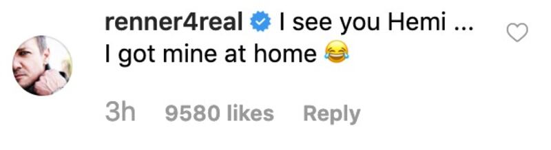Jeremy Renner responded to Hemsworth's post.