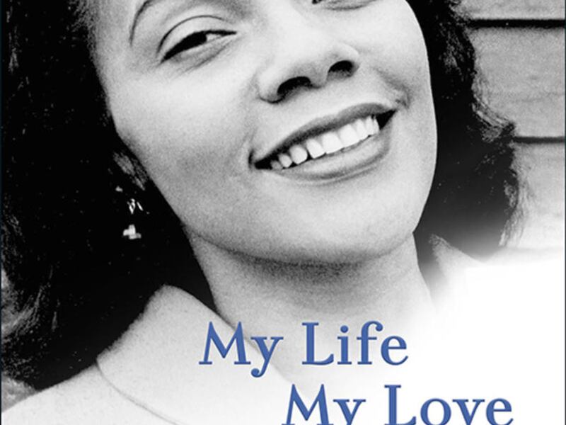 My Life, My Love, My Legacy by Coretta Scott King.