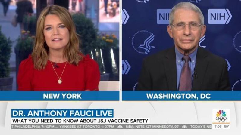 Dr. Anthony Fauci, right, told Savannah Guthrie, left, said there’s a good reason to pause the Johnson & Johnson vaccine.