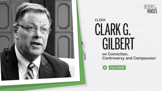 Elder Clark G. Gilbert on conviction, controversy and compassion