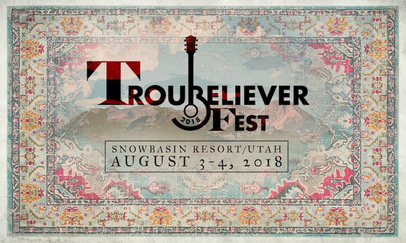 Monty Powell and Anna Wilson's inaugural Troubeliever Fest will take place Aug. 3-4, 2018, at Snowbasin Resort.