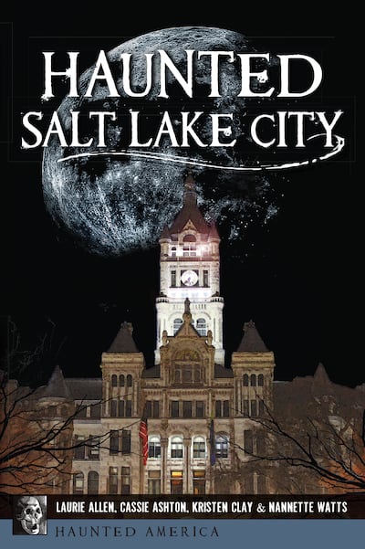 "Haunted Salt Lake City" explores Salt Lake's history, legends and ghostly residents.