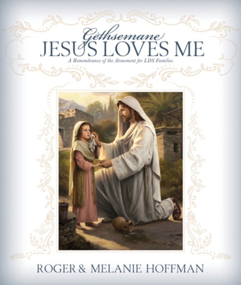 "Gethsemane, Jesus Loves Me" shares the lyrics by Roger and Melanie Hoffman.
