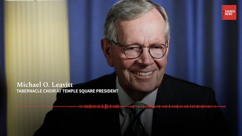 Tabernacle Choir at Temple Square President Michael O. Leavitt joins the Church News podcast on Tuesday, June 24, 2025.