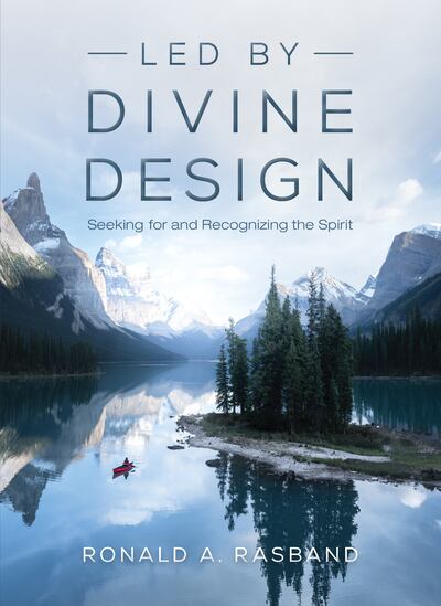 Elder Ronald A. Rasband, a member of the Quorum of the Twelve Apostles, is the author "Led By Divine Design: Seeking for and Recognizing the Spirit."