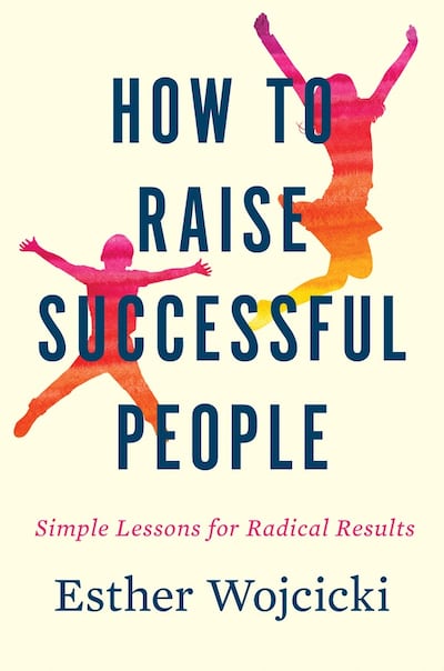 In "How to Raise Successful People," Esther Wojcicki explains five parenting principles represented by the acronym TRICK: trust, respect, independence, collaboration and kindness.