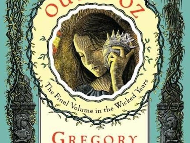"Out of Oz" by Gregory Maguire is the final volume in the Wicked Years series.