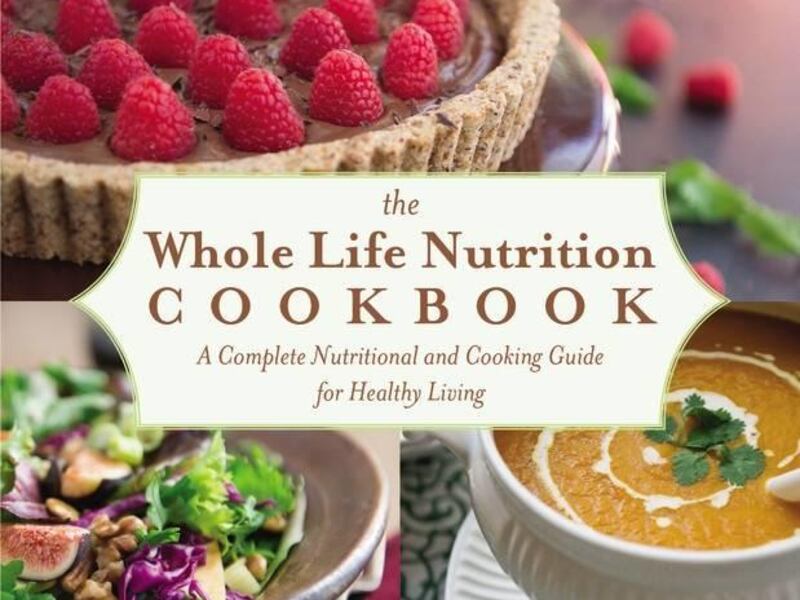 "The Whole Life Nutrition Cookbook: A Complete Nutritional and Cooking Guide for Healthy Living" is by Alissa Segersten and Tom Malterre.