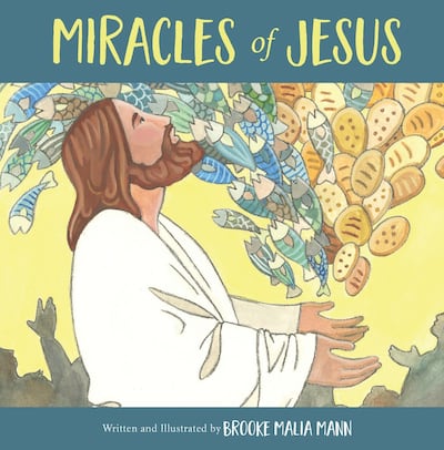"Miracles of Jesus" is by Brooke Malia Mann.