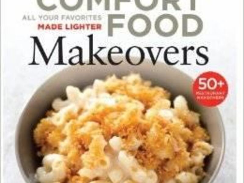 "Comfort Food Makeovers" is from the editors at America's Test Kitchen.