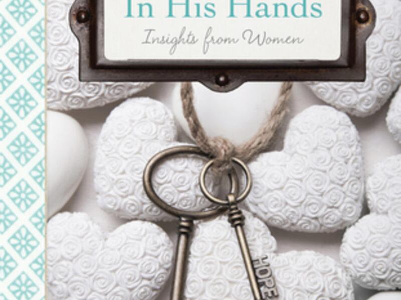 "In His Hands: Insights from Women" is a compilation of essays from women.
