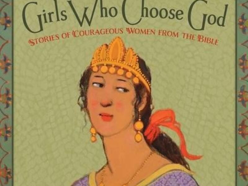 "Girls Who Choose God: Stories of Courageous Women from the Bible" is by McArthur Krishna and Bethany Brady Spalding and illustrated by Kathleen Peterson.