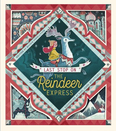 "Last Stop on the Reindeer Express" by Maudie Powell-Tuck and illustrated by Karl James Mountford is as beautiful and charming a love note to Christmas cards as a child or grown-up could want.