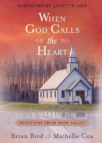 "When God Calls the Heart: Devotions from Hope Valley."