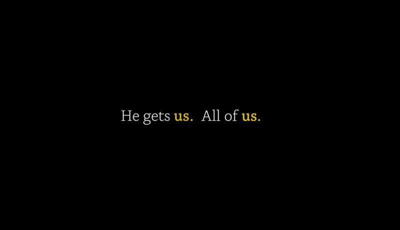 Screenshot from a YouTube video shows the message “He gets us. All of us.”