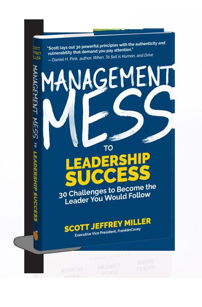 Scott Miller's book "Management Mess to Leadership Success: 30 Challenges to Become the Leader You Would Follow" launches June 18.