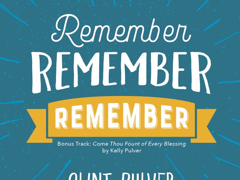 "Remember, Remember, Remember" is a talk on CD by Clint Pulver.